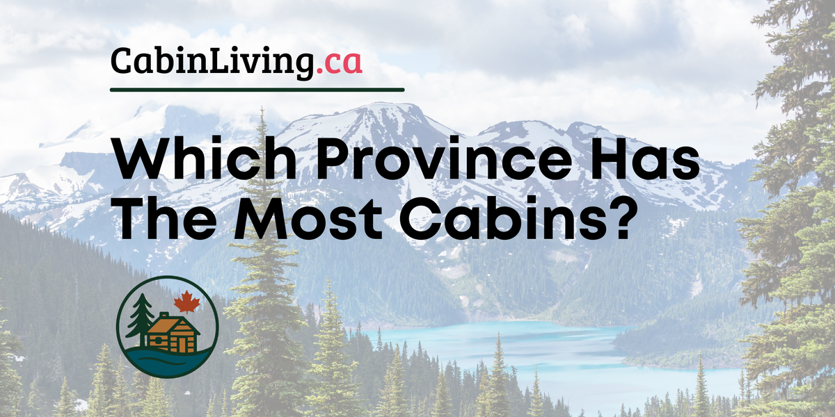 Which Province Has the Most Cabins?