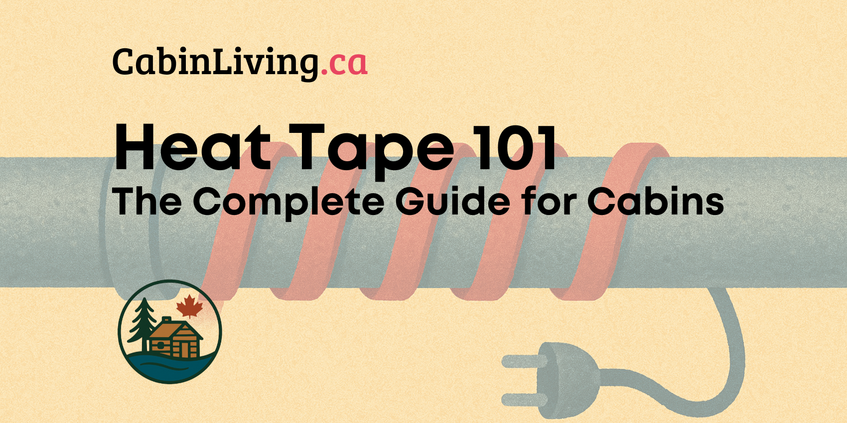 Heat Tape 101: How to Use Heat Tape to Prevent Your Cabin's Pipes from Freezing